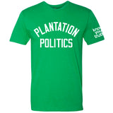KYT? | PLANTATION POLITICS Shirt