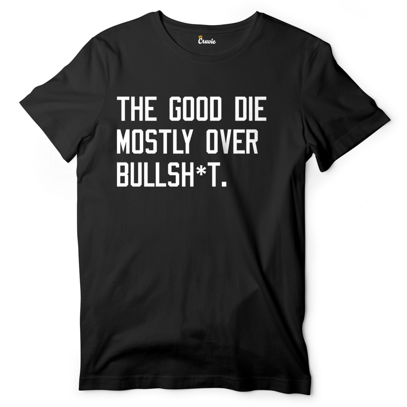 The Good Die Mostly Over Bullsh*t | djequipmentindia